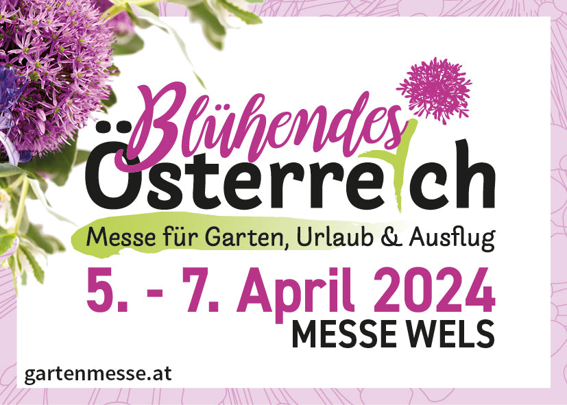 Blühendes Österreich 2024 von 04. bis 07. April 2024 in der Messe Wels
